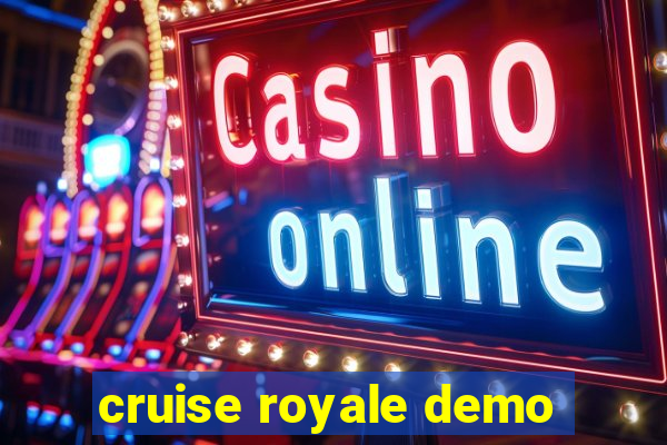 cruise royale demo